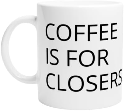 Coffee Is For Closers Black Glossy Mug - 11oz - Single Sided Print