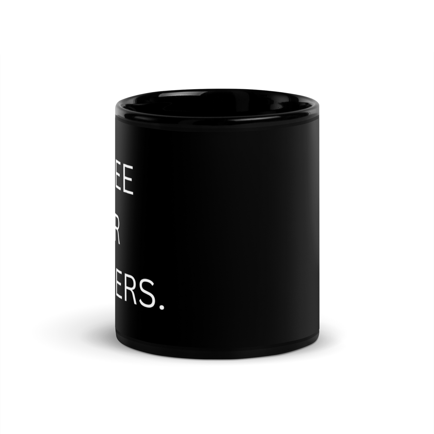 Coffee Is For Closers Black Glossy Mug - 11oz - Single Sided Print