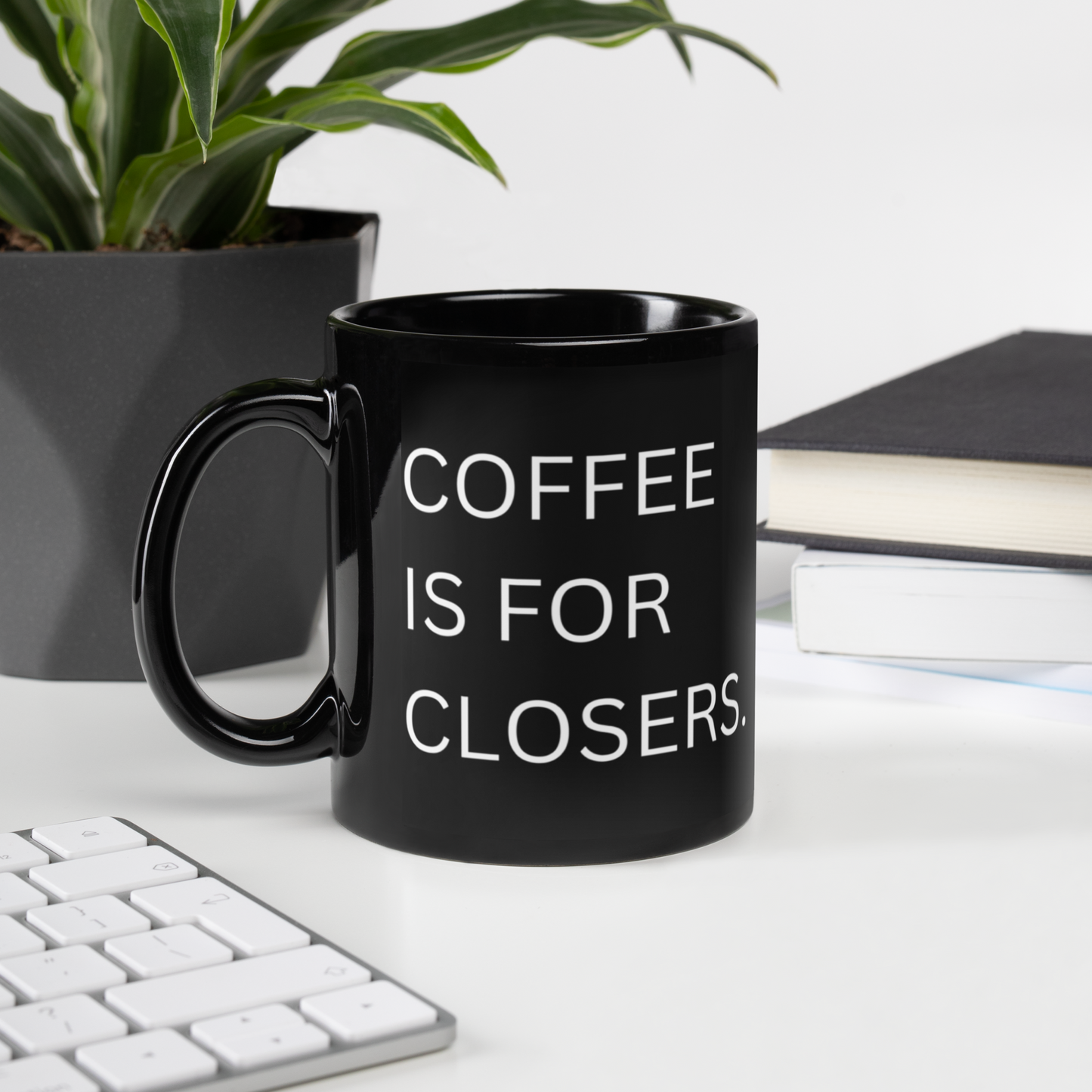Coffee Is For Closers Black Glossy Mug - 11oz - Single Sided Print