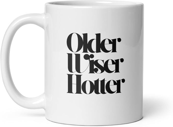 LOVE SUPPLIES Older Wiser Hotter Coffee Mug – 11 oz Cute Morning Coffee Cup for Confident Women & Men, Boss Babe, Best Friend, Mom, Sister, Wife, Husband